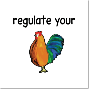 chicken regulate your Supporting Tags Posters and Art